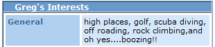 Greg: interests include boozing!!